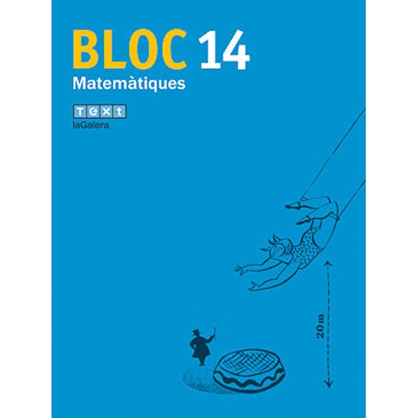BLOC MATEMÀTIQUES 14 LA GALERA TEXT 9788441218093 BLOC MATEMÀTIQUES 14 LA GALERA TEXT 9788441218093