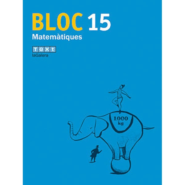 BLOC MATEMÀTIQUES 15 LA GALERA TEXT 9788441218109 BLOC MATEMÀTIQUES 15 LA GALERA TEXT 9788441218109