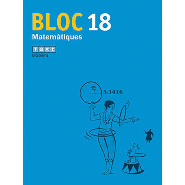 BLOC MATEMÀTIQUES 18 LA GALERA TEXT 9788441218130 BLOC MATEMÀTIQUES 18 LA GALERA TEXT 9788441218130
