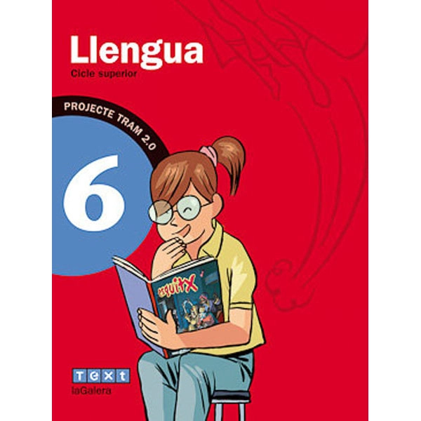TRAM 2.0 LLENGUA CATALANA 6 LA GALERA TEXT 9788441221970 TRAM 2.0 LLENGUA CATALANA 6 LA GALERA TEXT 9788441221970