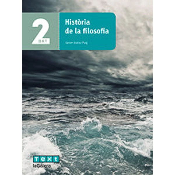 HISTÒRIA DE LA FILOSOFIA BAT 2N LA GALERA TEXT 9788441230477 HISTÒRIA DE LA FILOSOFIA BAT 2N LA GALERA TEXT 9788441230477