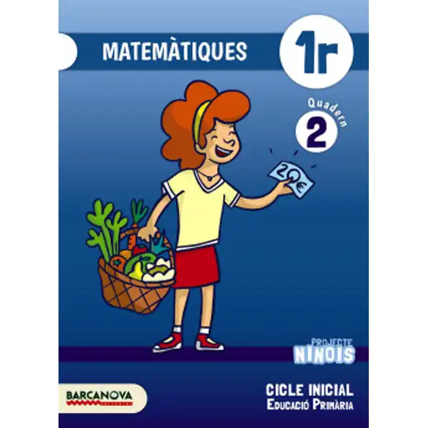 NINOIS 1R CI MATEMÀTIQUES QUADERN 2 9788448937744 NINOIS 1R CI MATEMÀTIQUES QUADERN 2 9788448937744