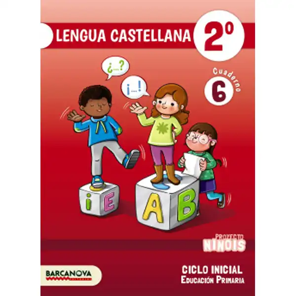 NINOIS 2º CI LENGUA CASTELLANA CUADERNO 6 9788448937799 NINOIS 2º CI LENGUA CASTELLANA CUADERNO 6 9788448937799