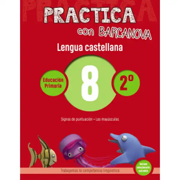 PRACTICA CON BARCANOVA LENGUA CASTELLANA 8 ISBN 9788448945336 PRACTICA CON BARCANOVA LENGUA CASTELLANA 8 ISBN 9788448945336