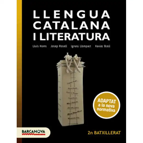 LLENGUA CATALANA I LITERATURA 2N BATXILLERAT LLIBRE DE L ALUMNE BARCANOVA 9788448949716 LLENGUA CATALANA I LITERATURA 2N BATXILLERAT LLIBRE DE L ALUMNE BARCANOVA 9788448949716