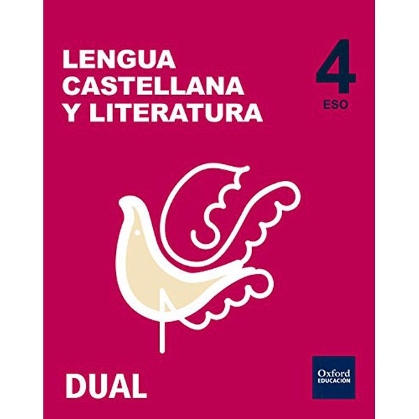 INICIA DUAL LENG CAST Y LIT 4 ESO ALUMNO OXFORD 9788467358452 INICIA DUAL LENG CAST Y LIT 4 ESO ALUMNO OXFORD 9788467358452