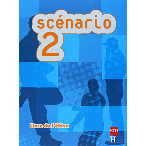 2º BACH. FRANCÉS SCENARIO08 GRUPO SM 9788467523485 2º BACH. FRANCÉS SCENARIO08 GRUPO SM 9788467523485