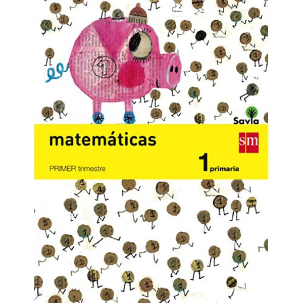 1º EP MATEMÁTICAS TRIMESTRAL SAVIA-14 GRUPO SM 9788467570182 1º EP MATEMÁTICAS TRIMESTRAL SAVIA-14 GRUPO SM 9788467570182