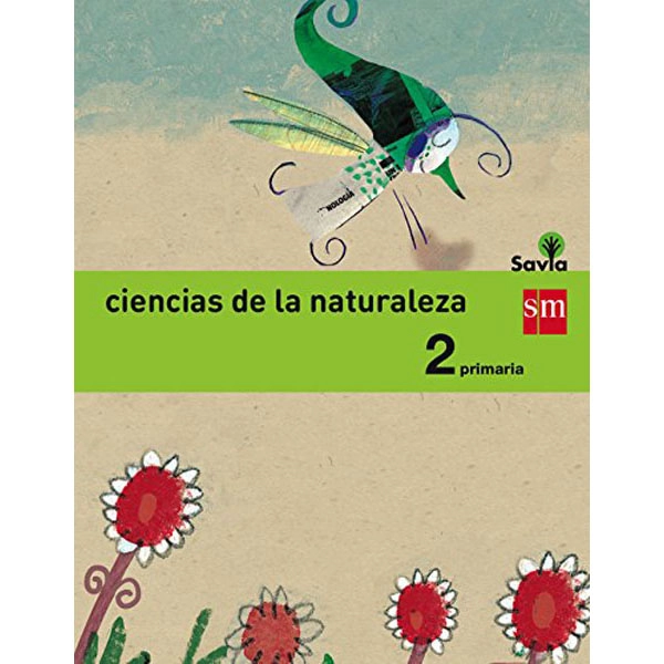 2º EP CIENCIAS DE LA NATURALEZA INTEGRADO SAVIA-15 GRUPO SM 9788467575095 2º EP CIENCIAS DE LA NATURALEZA INTEGRADO SAVIA-15 GRUPO SM 9788467575095