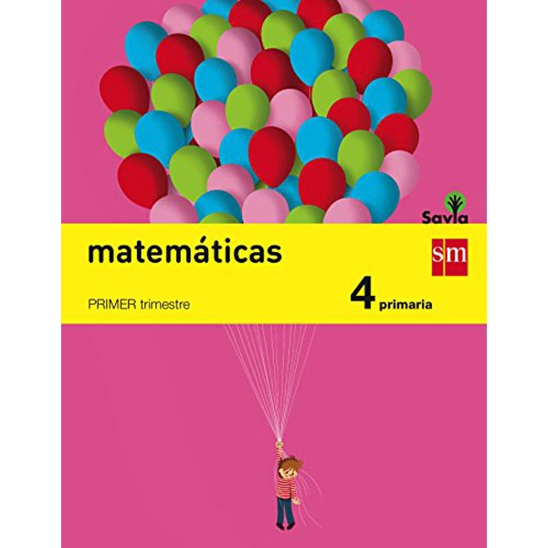 4º EP MATEMÁTICAS TRIMESTRAL SAVIA-15 GRUPO SM 9788467575408 4º EP MATEMÁTICAS TRIMESTRAL SAVIA-15 GRUPO SM 9788467575408