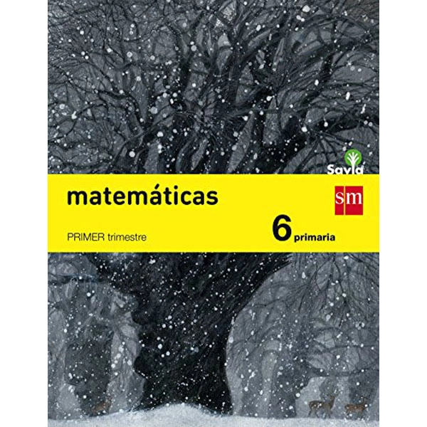 6º EP MATEMÁTICAS TRIMESTRAL SAVIA-15 GRUPO SM 9788467575675 6º EP MATEMÁTICAS TRIMESTRAL SAVIA-15 GRUPO SM 9788467575675