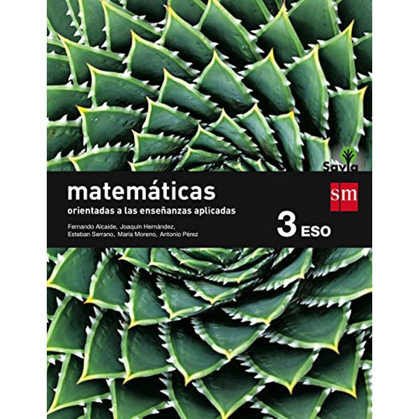 3º ESO MATEMÁTICAS A (Orientadas a las Enseñanzas Aplicadas) SAVIA-15 GRUPO SM 9788467576214 3º ESO MATEMÁTICAS A (Orientadas a las Enseñanzas Aplicadas) SAVIA-15 GRUPO SM 9788467576214