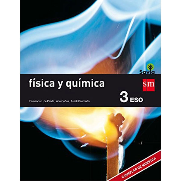 3º ESO FÍSICA Y QUÍMICA SAVIA-15 GRUPO SM 9788467576375 3º ESO FÍSICA Y QUÍMICA SAVIA-15 GRUPO SM 9788467576375
