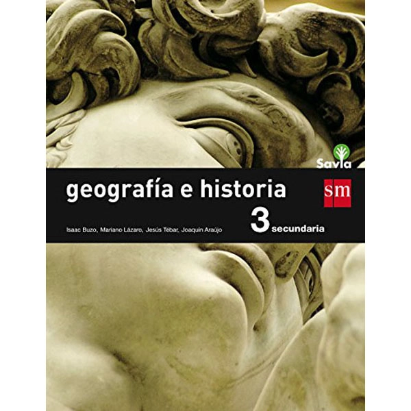 3º ESO GEOGRAFÍA E HISTORIA (GENERAL) SAVIA-15 GRUPO SM 9788467576405 3º ESO GEOGRAFÍA E HISTORIA (GENERAL) SAVIA-15 GRUPO SM 9788467576405