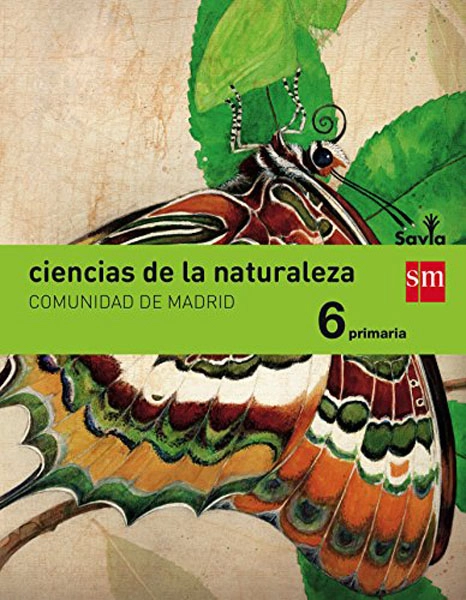 6º EP CIENCIAS DE LA NATURALEZA MADRID INTEGRADO SAVIA-15 GRUPO SM 9788467577204 6º EP CIENCIAS DE LA NATURALEZA MADRID INTEGRADO SAVIA-15 GRUPO SM 9788467577204