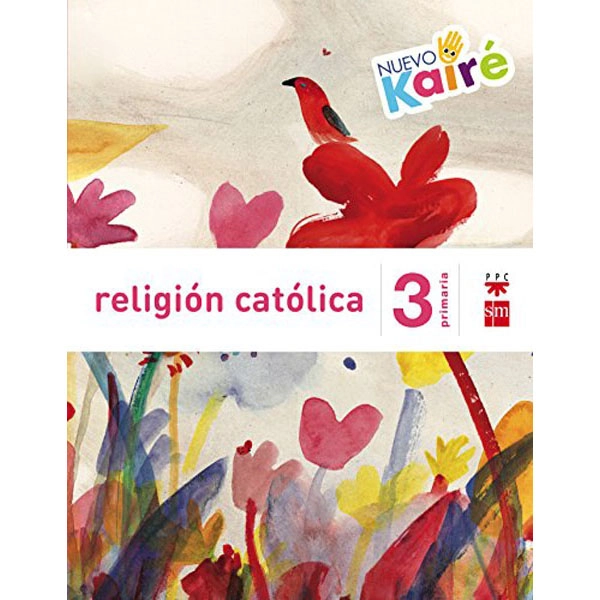 3º EP RELIGIÓN NUEVO KAIRÉ SAVIA-15 GRUPO SM 9788467580853 3º EP RELIGIÓN NUEVO KAIRÉ SAVIA-15 GRUPO SM 9788467580853