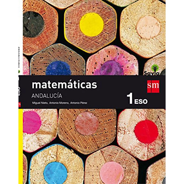Matemáticas 1 ESO Savia Andalucía EDICIONES SM 9788467586220 Matemáticas 1 ESO Savia Andalucía EDICIONES SM 9788467586220