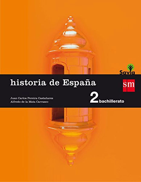 2º BACH. HISTORIA DE ESPAÑA 16 GRUPO SM 9788467587166 2º BACH. HISTORIA DE ESPAÑA 16 GRUPO SM 9788467587166
