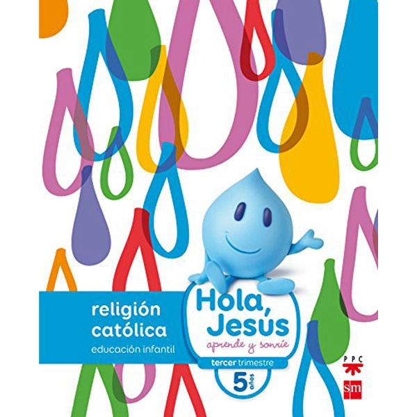 NUEVO HOLA, JESÚS APRENDE Y SONRÍE 5 AÑOS 16 GRUPO SM 9788467587289 NUEVO HOLA, JESÚS APRENDE Y SONRÍE 5 AÑOS 16 GRUPO SM 9788467587289