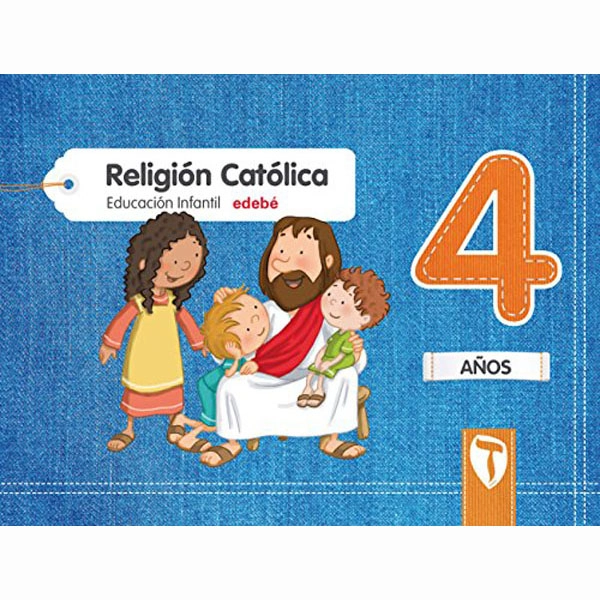 RELIGIÓN CATÓLICA 4 AÑOS EDEBE ISBN 9788468332031 RELIGIÓN CATÓLICA 4 AÑOS EDEBE ISBN 9788468332031