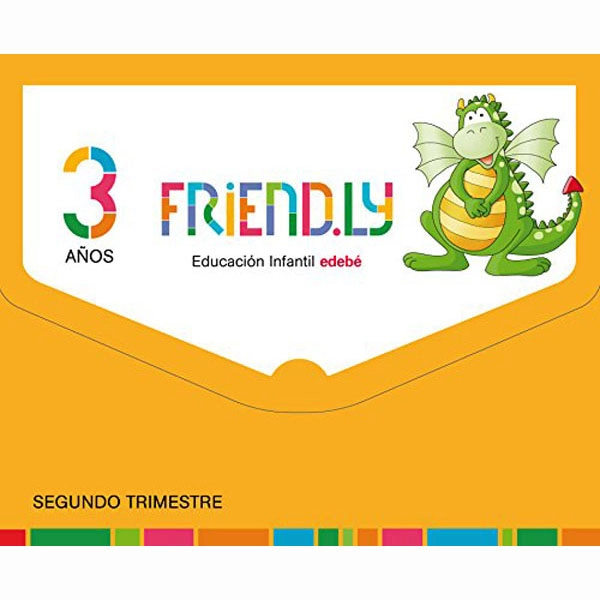 FRIEND.LY 3 AÑOS SEGUNDO TRIMESTRE EDEBE ISBN 9788468332178 FRIEND.LY 3 AÑOS SEGUNDO TRIMESTRE EDEBE ISBN 9788468332178