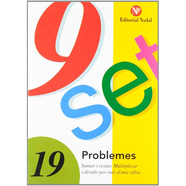 NOU-SET PROBLEMES QUADERNS NADAL PRIMÀRIA Nº 19 MULTIPLICAR I DIVIDIR PER MÉS D UNA XIFRA ISBN 9788478870455 NOU-SET PROBLEMES QUADERNS NADAL PRIMÀRIA Nº 19 MULTIPLICAR I DIVIDIR PER MÉS D UNA XIFRA ISBN 9788478870455