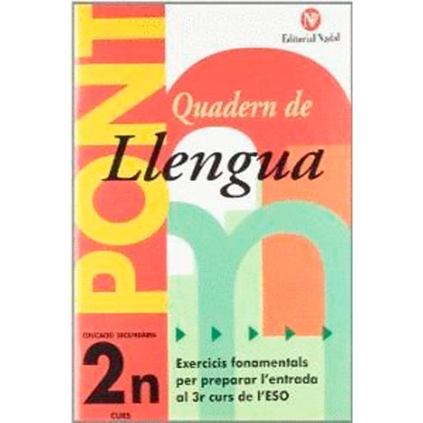 PONT QUADERN DE LLENGUA 2º ESO 9788478875009 EDITORIAL NADAL PONT QUADERN DE LLENGUA 2º ESO 9788478875009 EDITORIAL NADAL
