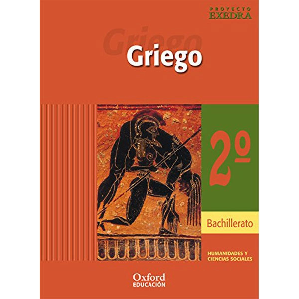 GRIEGO 2º BACHILLERATO ALUMNO OXFORD 9788481046007 GRIEGO 2º BACHILLERATO ALUMNO OXFORD 9788481046007