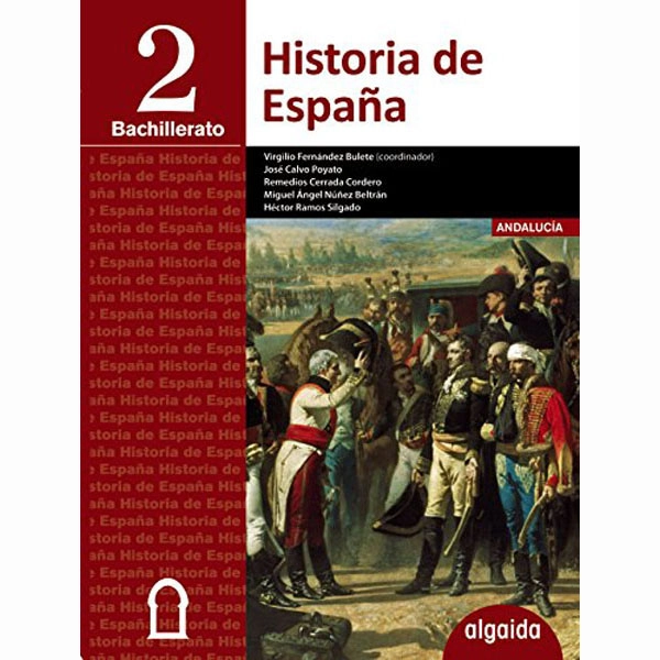 Historia de España 2º Bachillerato ALGAIDA 9788490673775 Historia de España 2º Bachillerato ALGAIDA 9788490673775