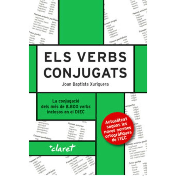 ELS VERBS CONJUGATS XURIGUERA ED.17 CLARET 9788941361008 ELS VERBS CONJUGATS XURIGUERA ED.17 CLARET 9788941361008