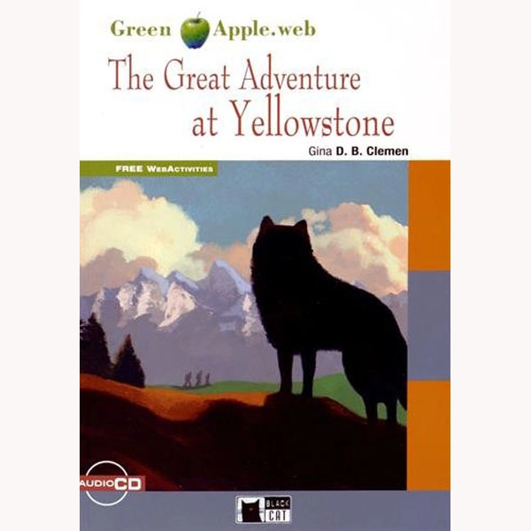 The great adventure at Yellowstone. Con CD Audio (Green apple) 9788853014122 The great adventure at Yellowstone. Con CD Audio (Green apple) 9788853014122