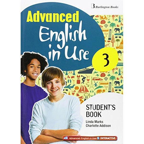 ADVANCED ENGLISH IN USE 3 ESO STUDENT BURLINGTON 9789963514052 ADVANCED ENGLISH IN USE 3 ESO STUDENT BURLINGTON 9789963514052