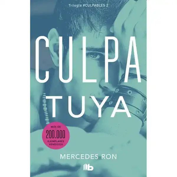 CULPA TUYA AUTOR MERCEDES RON B DE BOLSILLO 9788413142029 CULPA TUYA AUTOR MERCEDES RON B DE BOLSILLO 9788413142029