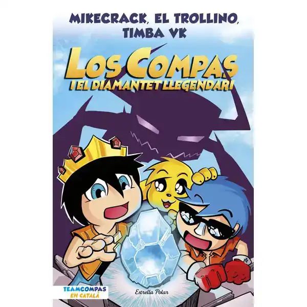 LOS COMPAS 1 LOS COMPAS I EL DIAMANTET LLEGENDARI MIKECRACK 9788413892993 LOS COMPAS 1 LOS COMPAS I EL DIAMANTET LLEGENDARI MIKECRACK 9788413892993