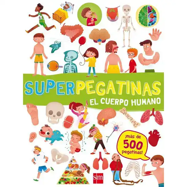 SUPERPEGATINAS EL CUERPO HUMANO 9788491073093 SUPERPEGATINAS EL CUERPO HUMANO 9788491073093