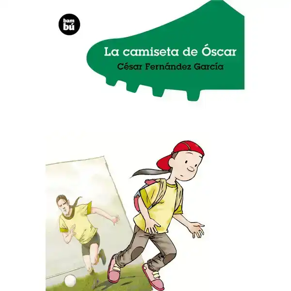 LA CAMISETA DE ÓSCAR BAMBU ISBN 9788483430132 LA CAMISETA DE ÓSCAR BAMBU ISBN 9788483430132