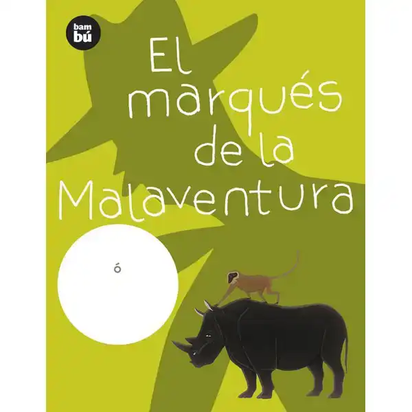 EL MARQUÉS DE LA MALAVENTURA BAMBU ISBN 9788483430187 EL MARQUÉS DE LA MALAVENTURA BAMBU ISBN 9788483430187