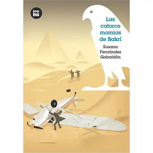 LAS CATORCE MOMIAS DE BAKRÍ BAMBU ISBN 9788483430248 LAS CATORCE MOMIAS DE BAKRÍ BAMBU ISBN 9788483430248