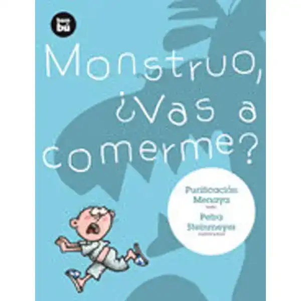 MONSTRUO, ¿VAS A COMERME? BAMBU ISBN 9788483430279 MONSTRUO, ¿VAS A COMERME? BAMBU ISBN 9788483430279