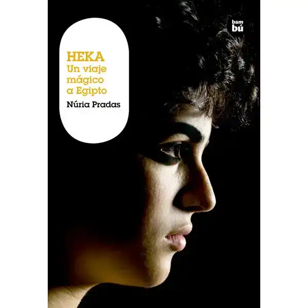 HEKA. UN VIAJE MÁGICO A EGIPTO BAMBU ISBN 9788483430989 HEKA. UN VIAJE MÁGICO A EGIPTO BAMBU ISBN 9788483430989
