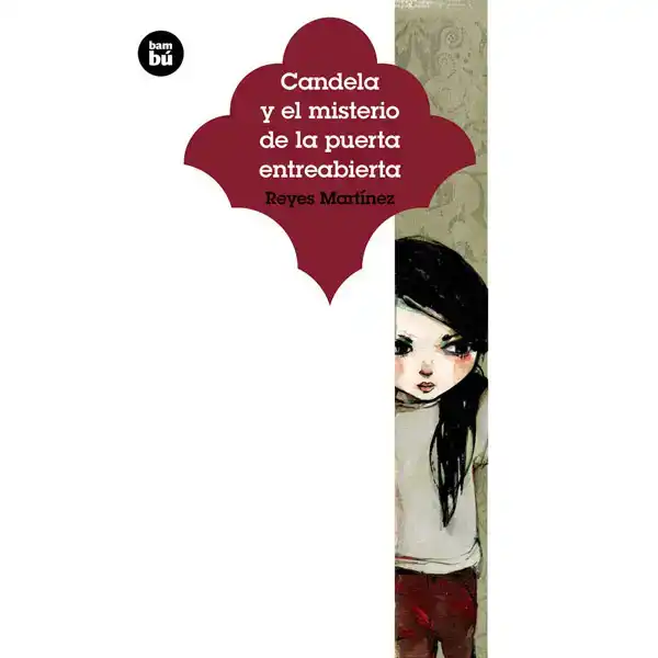 CANDELA Y EL MISTERIO DE LA PUERTA ENTREABIERTA BAMBU ISBN 9788483433942 CANDELA Y EL MISTERIO DE LA PUERTA ENTREABIERTA BAMBU ISBN 9788483433942