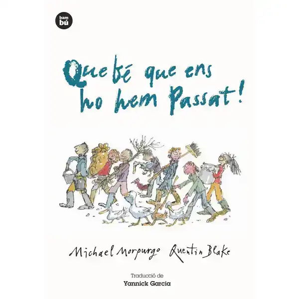 QUE BÉ QUE ENS HO HEM PASSAT! BAMBU ISBN 9788483434987 QUE BÉ QUE ENS HO HEM PASSAT! BAMBU ISBN 9788483434987