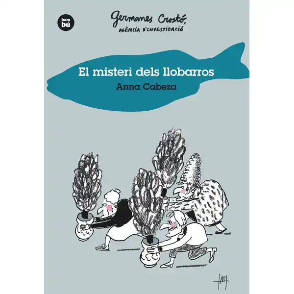 EL MISTERI DELS LLOBARROS. GERMANES CROSTÓ, AGÈNCIA D INVESTIGACIÓ BAMBU ISBN 9788483435014 EL MISTERI DELS LLOBARROS. GERMANES CROSTÓ, AGÈNCIA D INVESTIGACIÓ BAMBU ISBN 9788483435014