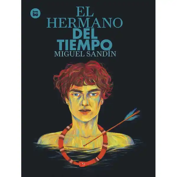 EL HERMANO DEL TIEMPO BAMBU ISBN 9788483435151 EL HERMANO DEL TIEMPO BAMBU ISBN 9788483435151