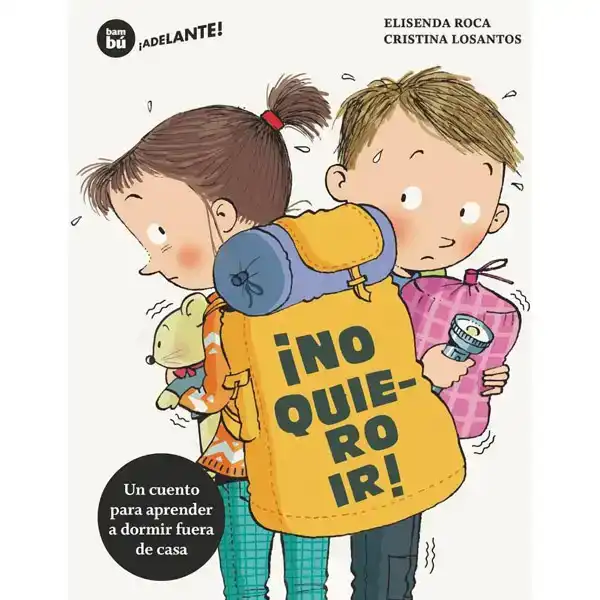 ¡NO QUIERO IR! BAMBU ISBN 9788483435717 ¡NO QUIERO IR! BAMBU ISBN 9788483435717