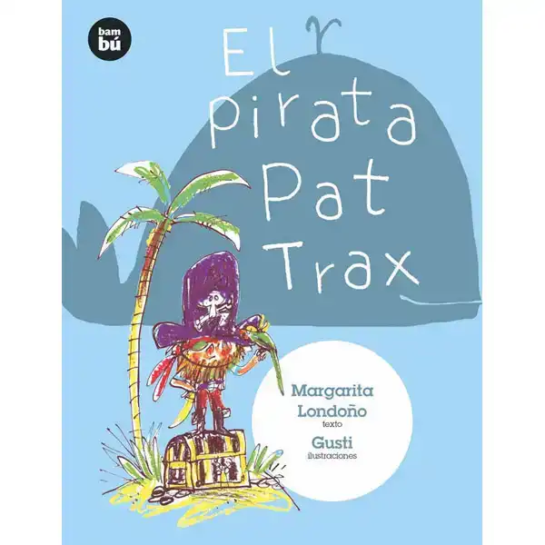 EL PIRATA PAT TRAX BAMBU ISBN 9788483435724 EL PIRATA PAT TRAX BAMBU ISBN 9788483435724