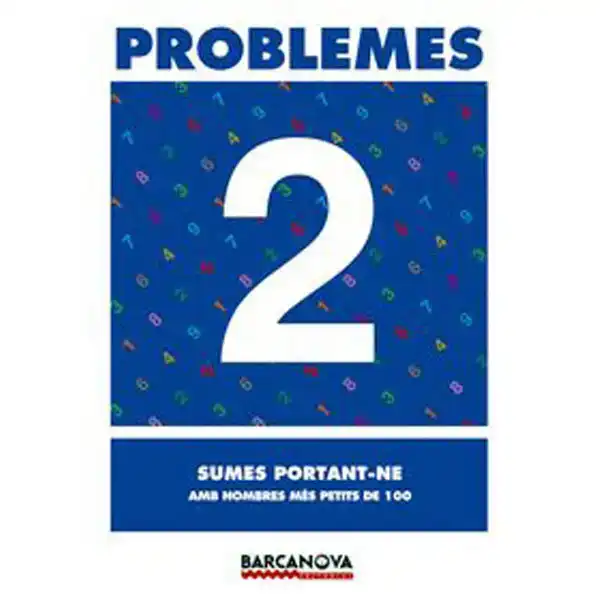 PROBLEMES 2 SUMES PORTANT-NE AMB NOMBRES MES PETITS DE 100 ISBN 9788448913045 PROBLEMES 2 SUMES PORTANT-NE AMB NOMBRES MES PETITS DE 100 ISBN 9788448913045