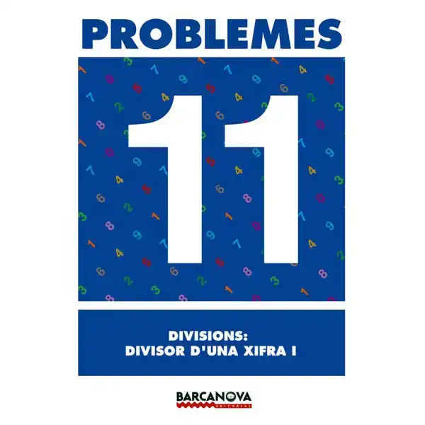 PROBLEMES 11 DIVISIONS: DIVISOR D UNA XIFRA I ISBN 9788448914301 PROBLEMES 11 DIVISIONS: DIVISOR D UNA XIFRA I ISBN 9788448914301