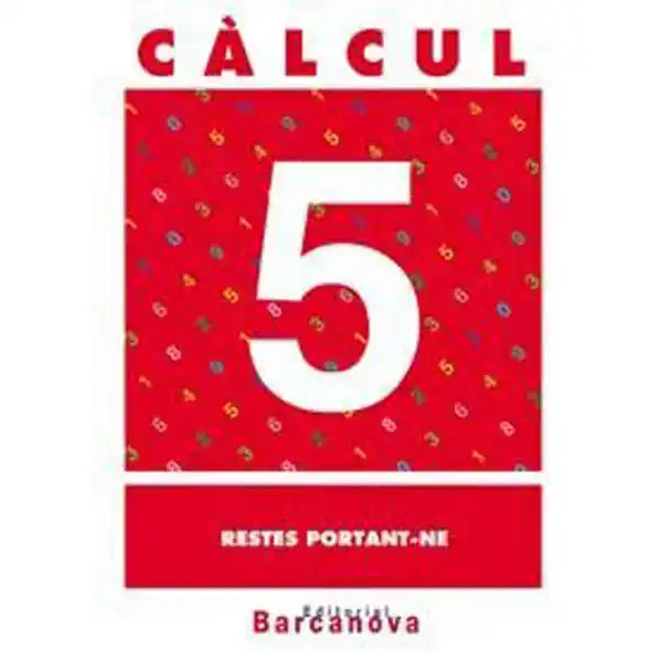 CÀLCUL 5 RESTES PORTANT-NE ISBN 9788448914448 CÀLCUL 5 RESTES PORTANT-NE ISBN 9788448914448