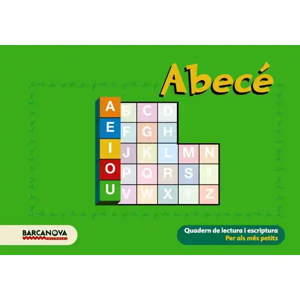 ABECE QUADERN DE LECTURA I ESCRIPTURA PER ALS MES PETITS ISBN 9788448922009 ABECE QUADERN DE LECTURA I ESCRIPTURA PER ALS MES PETITS ISBN 9788448922009